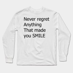 never regret for anything motivation text quote design Long Sleeve T-Shirt